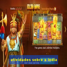 atividades sobre a india